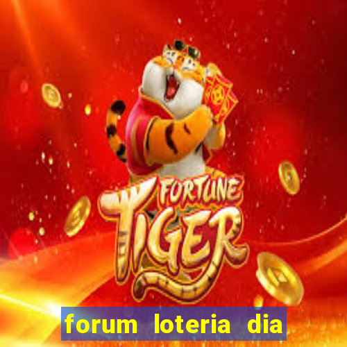 forum loteria dia de sorte